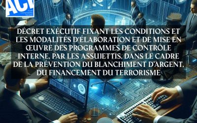 DÉCRET EXÉCUTIF FIXANT LES CONDITIONS ET LES MODALITÉS D’ÉLABORATION ET DE MISE EN ŒUVRE DES PROGRAMMES DE CONTRÔLE INTERNE, PAR LES ASSUJETTIS, DANS LE CADRE DE LA PRÉVENTION DU BLANCHIMENT D’ARGENT, DU FINANCEMENT DU TERRORISME
