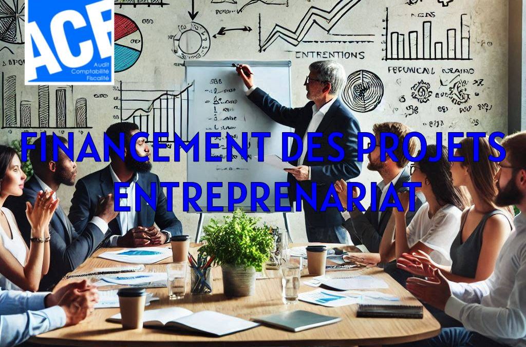 FINANCEMENT DES PROJETS ENTREPRENARIAT