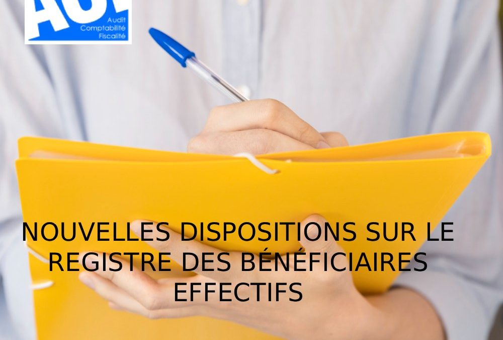 NOUVELLES DISPOSITIONS SUR LE REGISTRE DES BÉNÉFICIAIRES EFFECTIFS