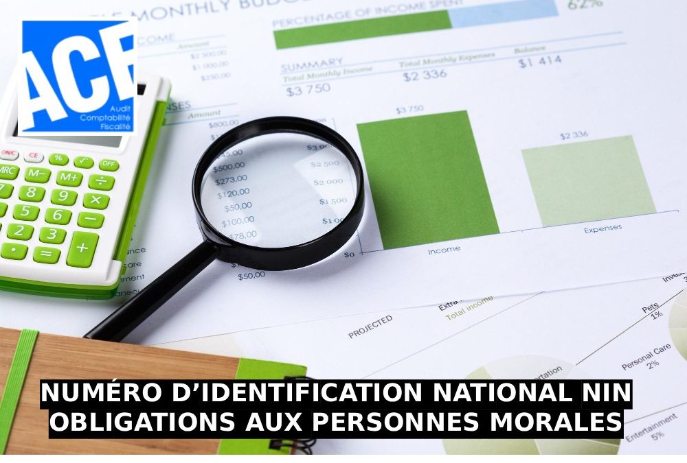 NUMÉRO D’IDENTIFICATION NATIONAL NIN-OBLIGATIONS AUX PERSONNES MORALES